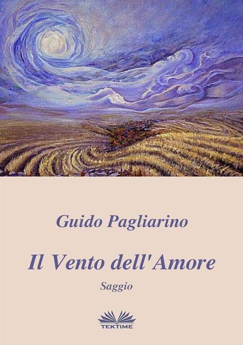 Il vento dell'amore - Guido Pagliarino - ebook