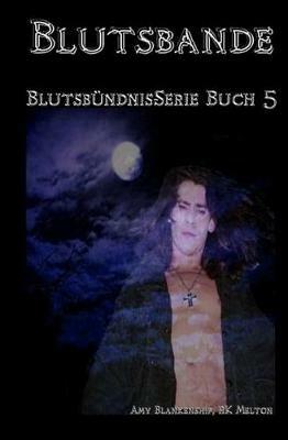 Blutsbande. Blutsbündnis. Vol. 5 - Amy Blankenship - copertina
