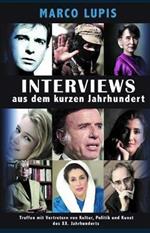 Interviews aus dem kurzen Jahrhundert. Treffen mit Vertretern von Kultur, Politik und Kunst des XX. Jahrhunderts