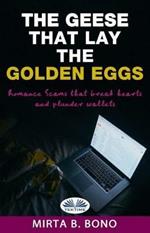 The geese that lay the golden eggs. Romance scams