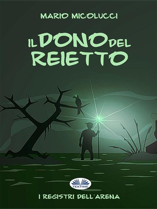 Il dono del reietto - Mario Micolucci - ebook