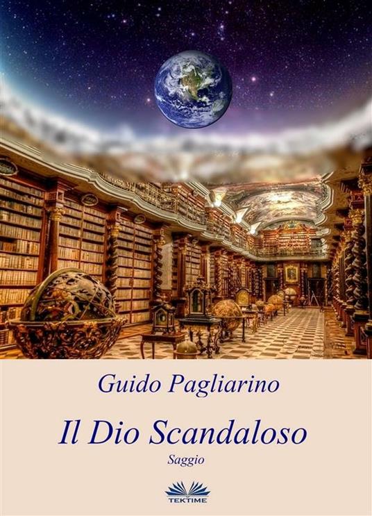 Il Dio scandaloso. Ediz. ampliata - Guido Pagliarino - ebook