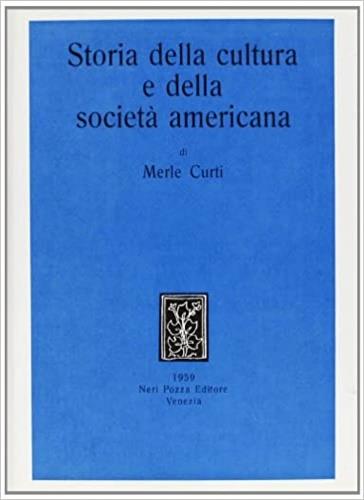 Storia della cultura e della società americana - Merle Curti - copertina