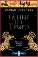La fine del tempo - Damian Thompson - copertina