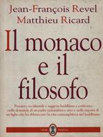 Il monaco e il filosofo. Pensiero occidentale e saggezza buddhista a confronto