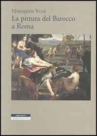 La pittura del barocco a Roma - Hermann Voss - copertina