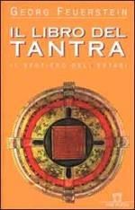 Il libro del tantra. Il sentiero dell'estasi