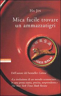 Mica facile trovare un ammazzatigri