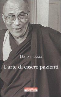 L'arte di essere pazienti. Il potere della pazienza in una prospettiva buddhista