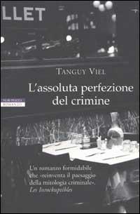 L' assoluta perfezione del crimine - Tanguy Viel - copertina