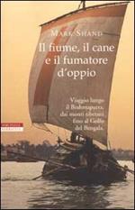 Il fiume, il cane e il fumatore d'oppio