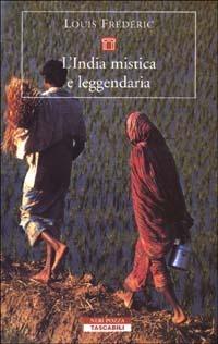 L' India mistica e leggendaria - Louis Frédéric - copertina