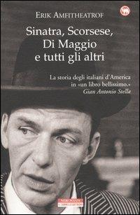 Sinatra, Scorsese, Di Maggio e tutti gli altri - Erik Amfitheatrof - copertina