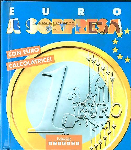 Euro a sorpresa