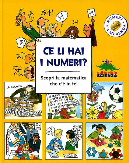 Ce li hai i numeri? Scopri la matematica che c'è in te! - Kristin Dahl - copertina