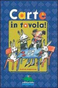 Carte in tavola! Con gadget - Andrea Angiolino - copertina