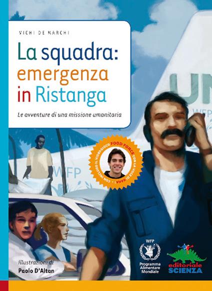 La squadra: emergenza in Ristanga. Ediz. illustrata. Con CD-ROM - Vichi De Marchi - copertina
