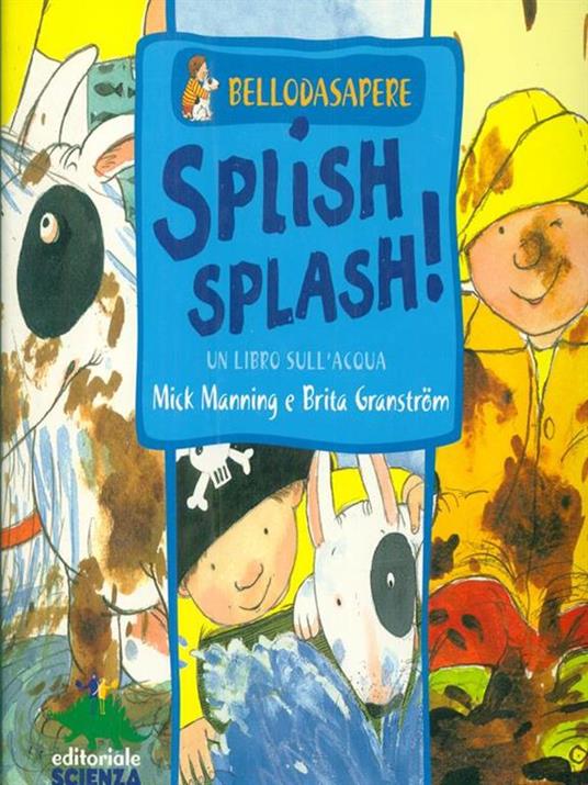 Splish splash! Un libro sull'acqua. Ediz. illustrata - Mick Manning,Brita Granström - 3