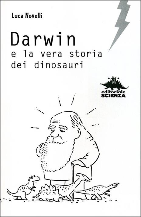 Darwin e la vera storia dei dinosauri - Luca Novelli - ebook - 2
