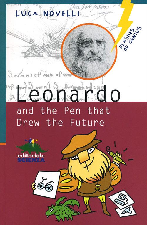 Leonardo and the pen that drew the future - Luca Novelli - copertina