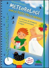 Meteorologi con la testa tra le nuvole. Con gadget - Emanuela Bussolati - copertina