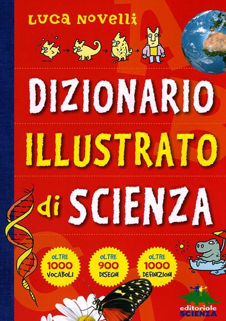 Dizionario illustrato di scienza - Luca Novelli - copertina