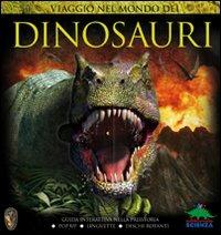 Viaggio nel mondo dei dinosauri. Guida interattiva sui terribili rettili preistorici - Dougal Dixon - copertina
