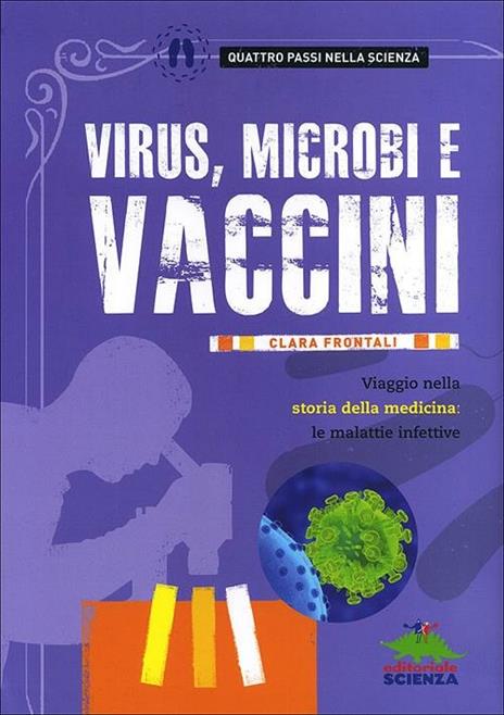 Virus, microbi vaccini. Viaggio nella storia della medicina: le malattie infettive - Clara Frontali - copertina