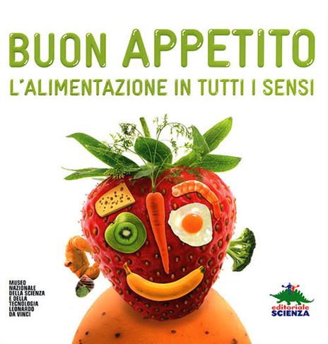 Buon appetito. L'alimentazione in tutti i sensi. Ediz. illustrata - Muriel Bastien - copertina