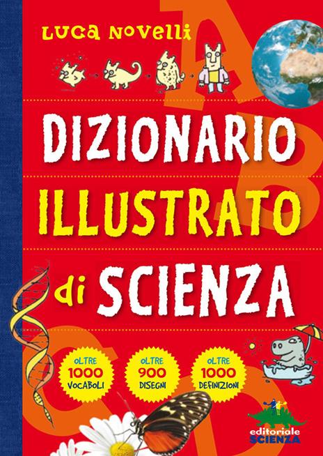 Dizionario Illustrato di Scienza - Luca Novelli - ebook