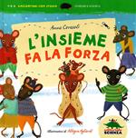 L'insieme fa la forza. Insiemi e logica. Ediz. illustrata