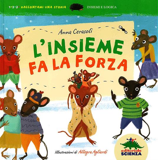 L'insieme fa la forza. Insiemi e logica. Ediz. illustrata - Anna Cerasoli - copertina