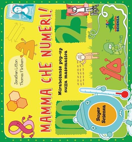 Mamma che numeri! Mirabolante pop-up sulla matematica. Libro pop-up - Jonathan Litton,Thomas Flintham - copertina