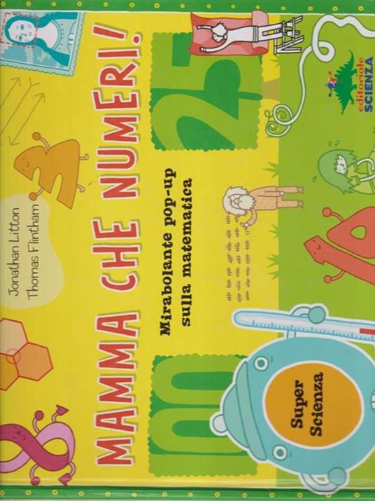 Mamma che numeri! Mirabolante pop-up sulla matematica. Libro pop-up - Jonathan Litton,Thomas Flintham - 2