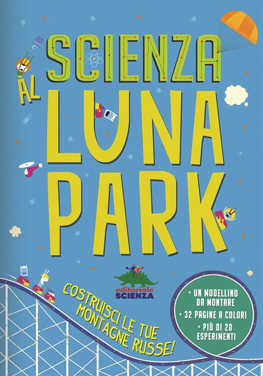 Scienza al luna park. Con gadget - Chris Oxlade - copertina