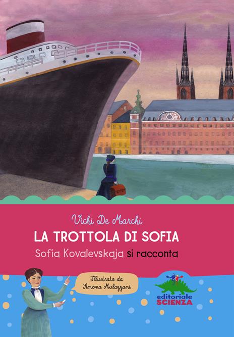 La trottola di Sofia - Vichi De Marchi,Simona Mulazzani - ebook