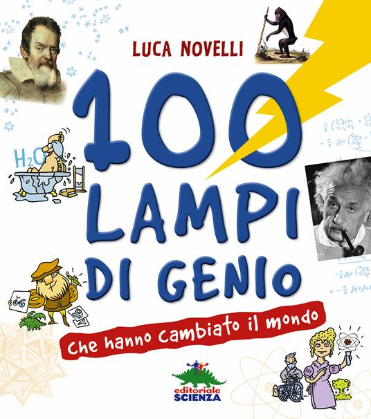 100 lampi di genio che hanno cambiato il mondo - Luca Novelli - ebook