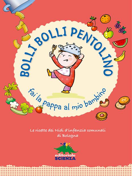Bolli bolli pentolino fai la pappa al mio bambino - Comune di Bologna,Daria Balestrazzi,Febe Sillani - ebook