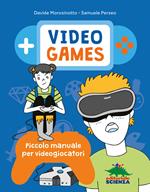 Video games. Piccolo manuale per videogiocatori