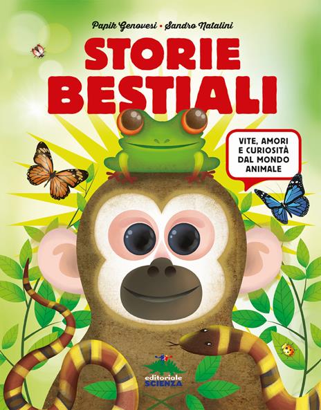 Storie bestiali. Vite, amori e curiosità dal mondo animale - Papik Genovesi,Sandro Natalini - copertina