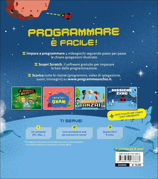 Programmo anch'io. Impara con Scratch e divertiti a programmare 4 giochi. Ediz. illustrata - Alexandra Bernard - 2