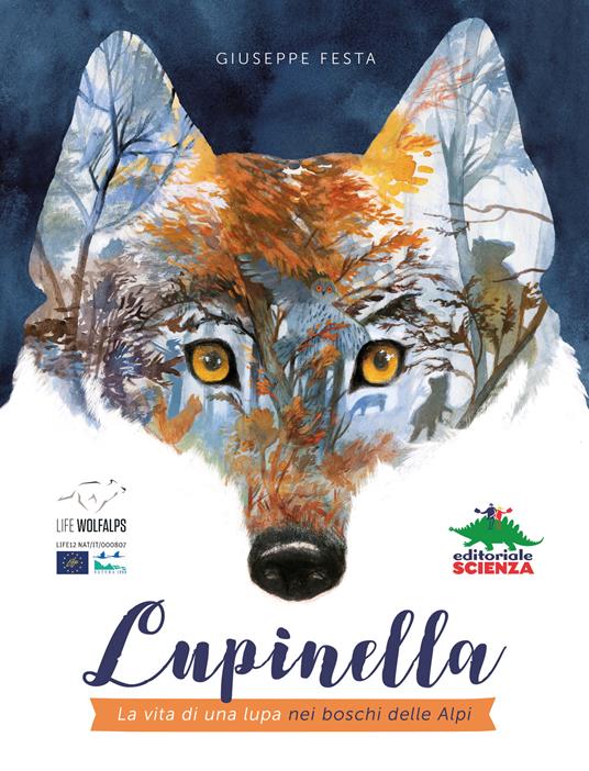Lupinella. La vita di una lupa nei boschi delle Alpi - Giuseppe Festa - copertina