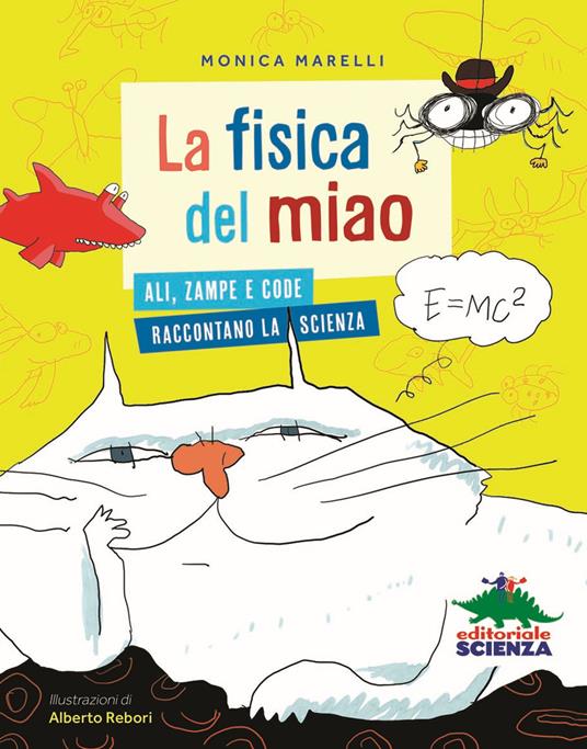 La fisica del miao. Ali, zampe e code raccontano la scienza - Monica Marelli - copertina