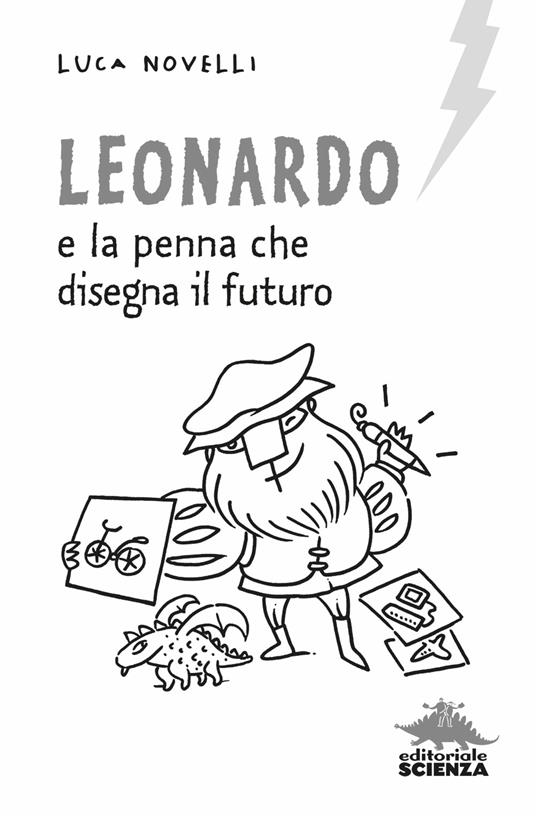Leonardo e la penna che disegna il futuro - Luca Novelli - 3