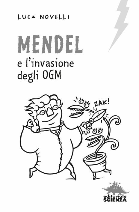 Mendel e l'invasione degli OGM. Nuova ediz. - Luca Novelli - 3