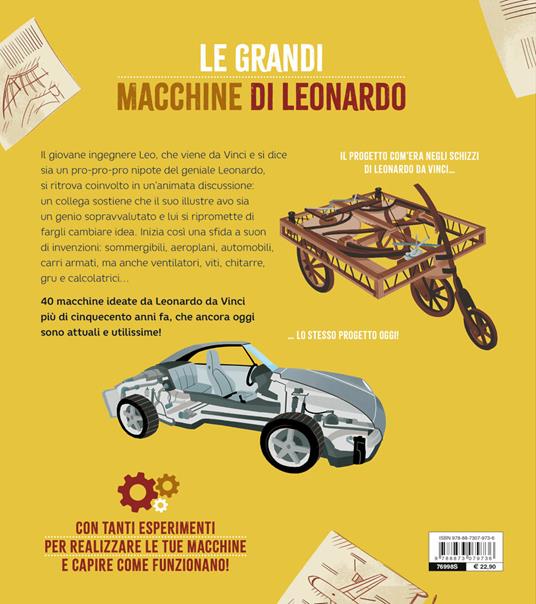 Le grandi macchine di Leonardo. 40 invenzioni geniali: com'erano un tempo e come sono oggi - Davide Morosinotto,Christian Hill - 2
