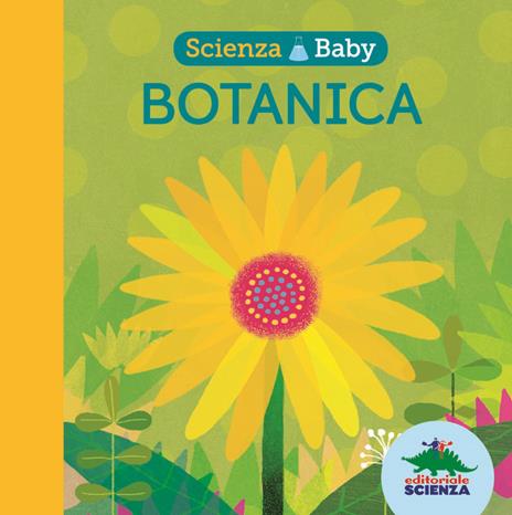 Botanica. Scienza baby. Ediz. a colori - Jonathan Litton - copertina