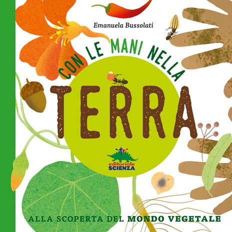Con le mani nella terra. Alla scoperta del mondo vegetale. Ediz. a colori - Emanuela Bussolati - copertina