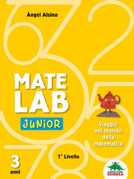 Mate Lab Junior 1º livello. Viaggio nel mondo della matematica - Angel Alsina - 3