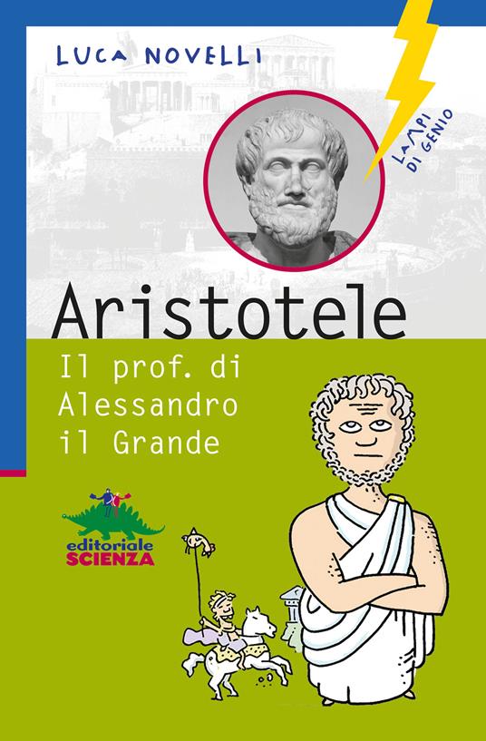Aristotele. Il prof. di Alessandro il Grande - Luca Novelli - ebook